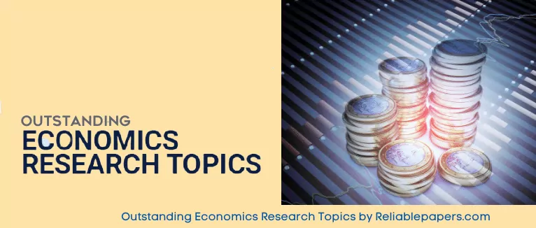 Outstanding Economics Research Topics